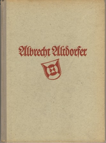 Der Maler Albrecht Altdorfer, 1938