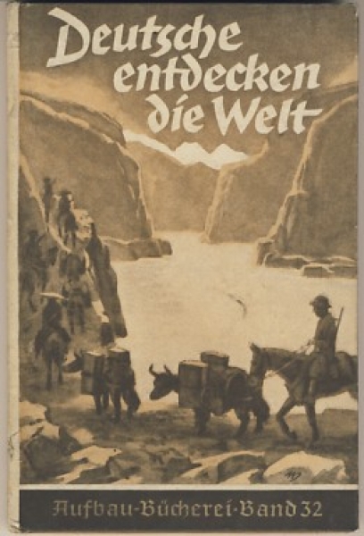 Deutsche entdecken die Welt, um 1940