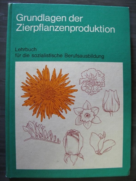 Grundlagen der Zierpflanzenproduktion, DDR 1981
