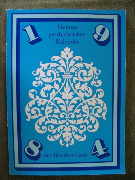 Heimatgeschichtlicher Kalender des Bezirkes Gera, 1984