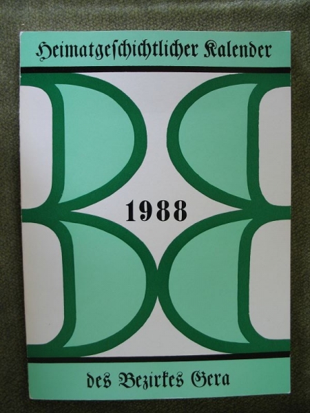 Heimatgeschichtlicher Kalender des Bezirkes Gera, 1988
