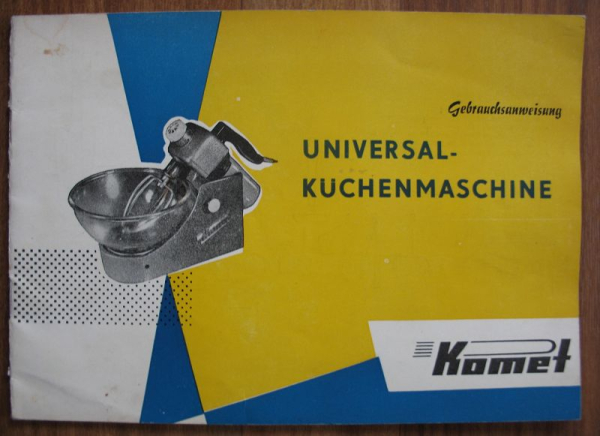 Küchenmaschine KOMET, VEB Elektrogerätewerk Suhl, Anleitung, DDR 1960