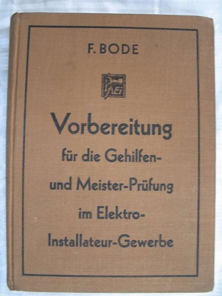 Vorbereitung für die Gehilfen- und Meister- Prüfung im Elektro- Installateur- Gewerbe, 1937