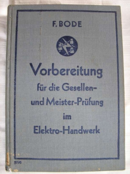 Vorbereitung für die Gesellen- und Meister- Prüfung im Elektro- Handwerk, 1936