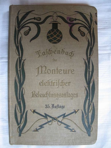 Taschenbuch für Monteure elektrischer Beleuchtungsanlagen, 1908