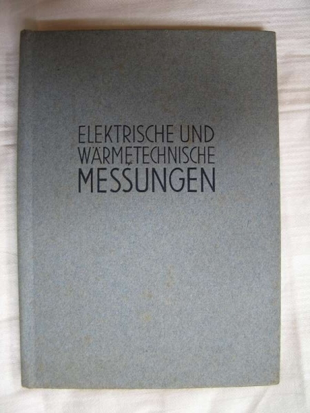 Elektrische und wärmetechnische Messungen, 40-er Jahre