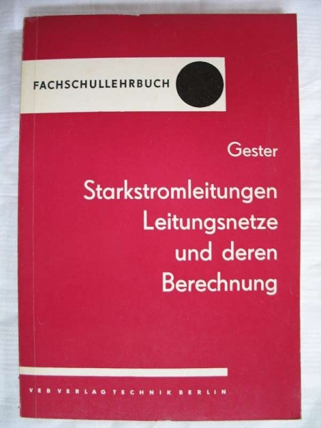 Starkstromleitungen, Leitungsnetze und deren Berechnung, 1963