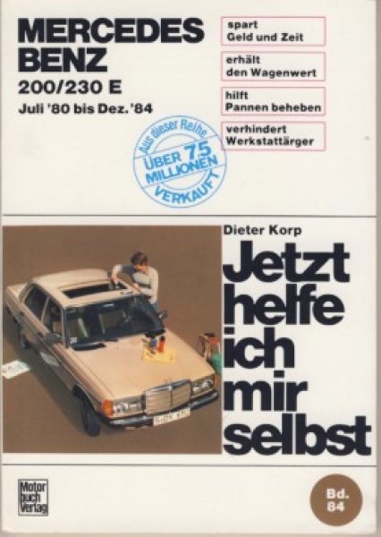 Jetzt helfe ich mir selbst, Mercedes Benz 200/ 230 E