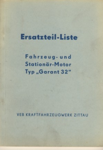 Ersatzteil- Liste Fahrzeug- und Stationär- Motor Typ "Garant 32"