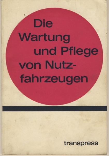Die Wartung und Pflege von Nutzfahrzeugen, DDR  1971