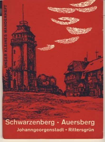Schwarzenberg, Rittersgrün, Johanngeorgenstadt, Unser kleines Wanderheft, DDR 1969