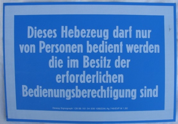 Altes Hinweisschild "Bedienungsberechtigung Hebezeug", DDR