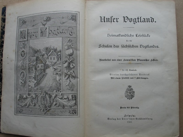 Unser Vogtland. Heimatkundliche Lesestücke für die Schulen des sächsischen Vogtlands, 1901