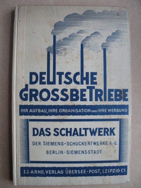 Deutsche Großbetriebe, Das Schaltwerk der Siemens- Schuckertwerke A.G. Berlin, um 1930