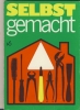Selbst gemacht, Teil 1, DDR 1981