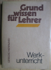 Grundwissen für Lehrer, Werkunterricht, DDR 1987