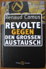 Revolte gegen den Großen Austausch, Renaud Camus, ISBN: 9783944422237